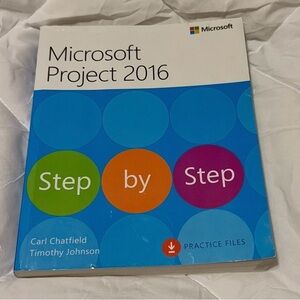 Microsoft Project 2016 Step by Step Guide with Colorful Cover